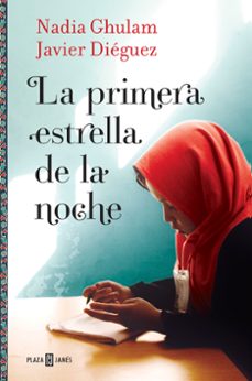 Descargar libros electrónicos de Amazon LA PRIMERA ESTRELLA DE LA NOCHE de NADIA GHULAM, JAVIER DIEGUEZ in Spanish