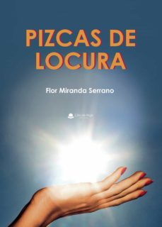 Descargar libro español gratis PIZCAS DE LOCURA de MARÍA FLORENTINA MIRANDA SERRANO 9788413384214 ePub in Spanish
