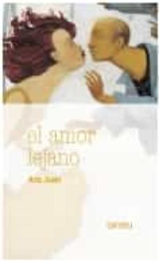Descargar libro de texto japonés EL AMOR LEJANO 9788414006214 de ANA JUAN GASCON (Literatura española)