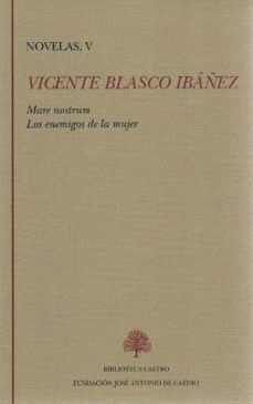 Descarga gratuita de libros en pdf NOVELAS V 9788415255314 de VICENTE BLASCO IBAÑEZ