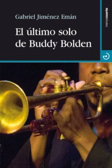 Descargar libros electrónicos gratuitos en pdf en inglés EL ULTIMO SOLO DE BUDDY BOLDEN de GABRIEL JIMENEZ EMAN 9788415740414 CHM RTF