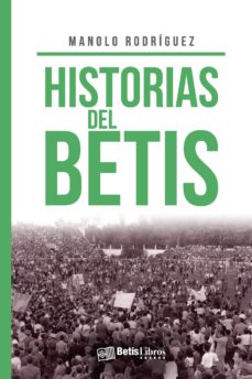 Descarga gratuita de archivos ebooks pdf HISTORIAS DEL BETIS