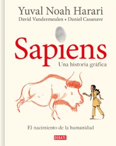 sapiens: una historia grafica (vol. i): el nacimiento de la humanidad-yuval noah harari-9788418006814