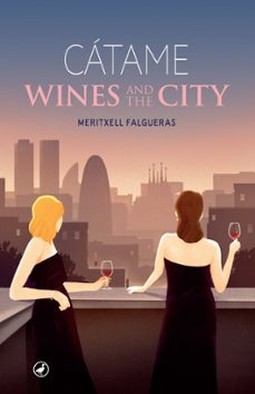 CATAME. WINES AND THE CITY | MERITXELL FALGUERAS | Casa del Libro