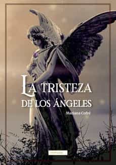 Descargas de libros en francés gratis LA TRISTEZA DE LOS ANGELES FB2 ePub MOBI de MARIANA COFRE