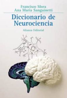 Descargas gratuitas y seguras de libros electrónicos DICCIONARIO DE NEUROCIENCIA in Spanish  9788420629414