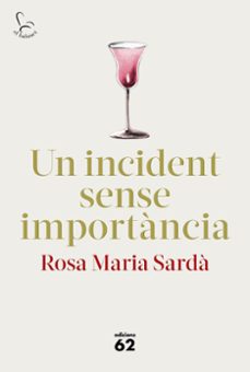 Los mejores libros descargan google books UN INCIDENT SENSE IMPORTANCIA en español de ROSA M. SARDA RTF DJVU 9788429778014