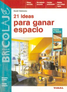 Es gratis descargar ebooks 21 IDEAS PPARA GANAR ESPACIO de HEIDI HAFELEIN in Spanish 9788430596614
