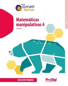 Descargarlo ebooks pdf MATEMÁTICAS MANIPULATIVAS 4º EDUCACION PRIMARIA - QUINZET-DERIVE. PRODIGI 9788430747214 (Spanish Edition) 