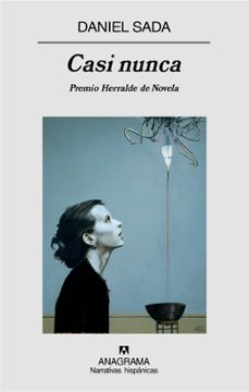 Descarga de libros de texto para cbse CASI NUNCA (PREMIO HERRALDE DE NOVELA 2008) de DANIEL SADA (Spanish Edition) 9788433971814