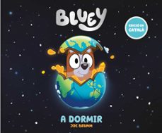 BLUEY. UN CONTE - A DORMIR (EDICIÓ EN CATALÀ)