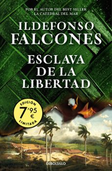 E libros para descargar gratis ESCLAVA DE LA LIBERTAD (CAMPAÑA EDICIÓN LIMITADA) de ILDEFONSO FALCONES