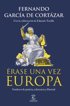 Descargas de ebooks epub gratis. ÉRASE UNA VEZ EUROPA (Literatura española) 9788467071214 CHM de FERNANDO GARCIA DE CORTAZAR