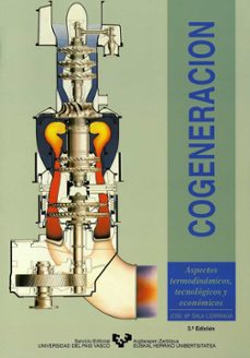 Descargar COGENERACION: ASPECTOS TERMODINAMICOS, TECNOLOGICOS Y ECONOMICOS gratis pdf - leer online