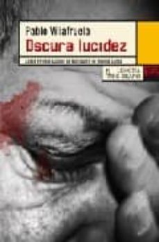 Libros en línea gratis descargar kindle OSCURA LUCIDEZ 9788483810514