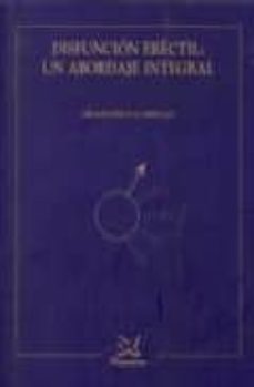 Descarga gratuita de libros de inglés en línea. DISFUNCION ERECTIL: UN ABORDAJE INTEGRAL 9788488909114 (Spanish Edition) de FRANCISCO CABELLO SANTAMARIA CHM