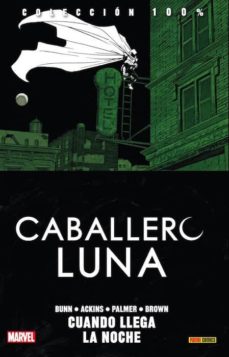 Portada de CABALLERO LUNA 3: CUANDO LLEGA LA NOCHE