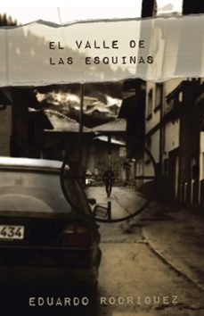 Descargar ebooks en pdf gratis. (I.B.D.) EL VALLE DE LAS ESQUINAS  9788491122814 in Spanish de EDUARDO RODRIGUEZ