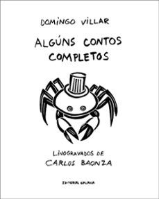 Descargar pdfs gratis de libros ALGUNS CONTOS COMPLETOS
         (edición en gallego) en español de DOMINGO VILLAR 9788491516514