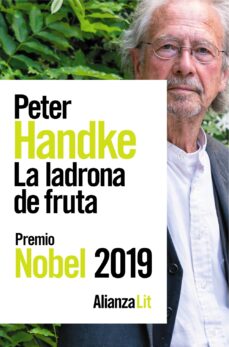 Descargar google ebooks nook LA LADRONA DE FRUTA O VIAJE DE IDA AL INTERIOR DEL PAIS de PETER HANDKE 9788491818014 PDB