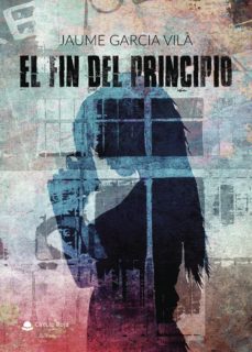 Descargar ebooks en pdf gratis. (I.B.D.) EL FIN DEL PRINCIPIO in Spanish