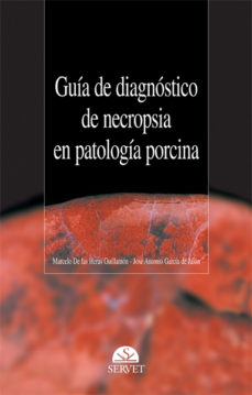 Fácil descargar ebooks gratis GUIA DE DIAGNOSTICO DE NECROPSIA EN PATOLOGIA PORCINA in Spanish de MARCELO DE LAS HERAS GUILLAMON  9788492569014