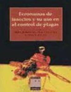 Portada de FEROMONAS DE INSECTOS Y SU USO EN EL CONTROL DE PLAGAS