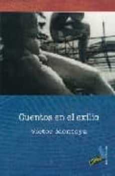 Descarga gratuita de libros android pdf. CUENTOS EN EL EXILIO (Spanish Edition) de VICTOR MONTOYA 9788496687714 