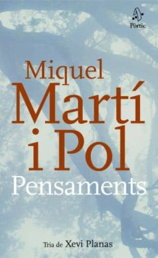 miquel marti i pol: pensaments-miquel marti i pol-xevi planas-9788498090314