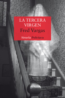Descargar libros de texto gratis. LA TERCERA VIRGEN (COMISARIO ADAMSBERG 6)  (Spanish Edition) 9788498411614 de FRED VARGAS