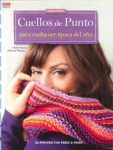 Revisar ebook SERIE PUNTO Nº 13. CUELLOS DE PUNTO PARA CUALQUIER EPOCA DEL AÑO (Spanish Edition)