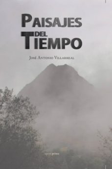 Ebooks descargables gratis en pdf PAISAJES DEL TIEMPO PDB DJVU en español de JOSE ANTONIO VILLARREAL