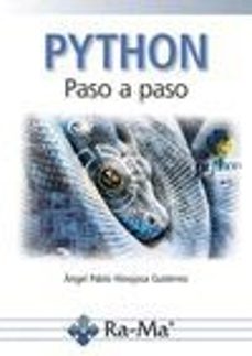 Descarga gratuita de sus libros. PYTHON: PASO A PASO de ANGEL PABLO HINOJOSA GUTIERREZ 9788499646114 FB2 CHM PDF en español