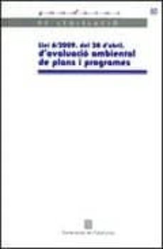 Portada de LLEI 6/2009, DE 28 DABRIL, DAVALUACIO AMBIENTAL DE PLANS I PROGRAMES.