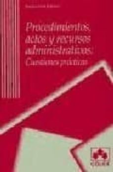 Portada de PROCEDIMIENTOS, ACTOS Y RECURSOS ADMINISTRATIVOS: CUESTIONES PRAC TICAS