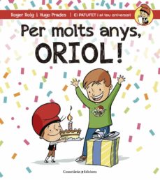 Portada de PER MOLTS ANYS, ORIOL!
