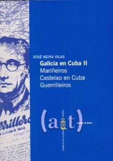 Portada de GALICIA EN CUBA II.MARIÑEIROS CASTELAO EN CUBA GUERRILEIROS