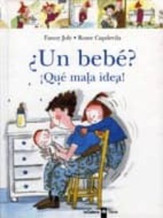 Portada de ¿UN BEBE? QUE MALA IDEA!