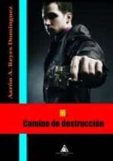 Portada de M. CAMINO DE DESTRUCCION