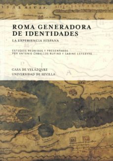 Portada de ROMA GENERADORA DE IDENTIDADES. LA EXPERIENCIA HISPANA