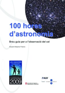 Portada de 100 HORES D'ASTRONOMIA: BREU GUIA PER A L'OBSERVACIO DEL CEL