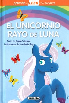 Portada de EL UNICORNIO RAYO DE LUNA APRENDO A LEER 4-6 AÑOS MAYUSCULAS CON ALGUNA LETRA EN CURSIVA