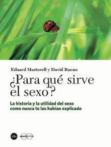 Portada de ¿PARA QUE SIRVE EL SEXO?