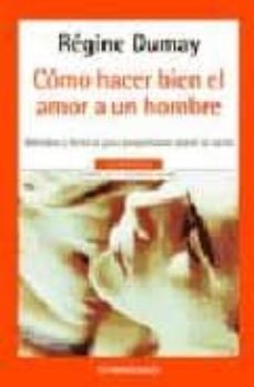 Portada de COMO HACER BIEN EL AMOR A UN HOMBRE