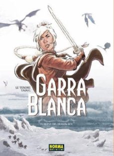 Portada de GARRA BLANCA 1: EL HUEVO DE DRAGON REY