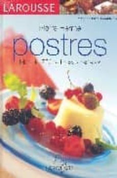 Portada de LAROUSSE POSTRES: MAS DE 750 SABROSAS RECETAS