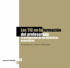 Portada de LAS TIC EN LA FORMACION DEL PROFESORADO: LA PERSPECITVA DE LAS DI DACTICAS ESPECIFICAS