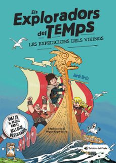 Portada de ELS EXPLORARDORS DEL TEMPS: LES EXPEDICIONS DELS VIKINGS