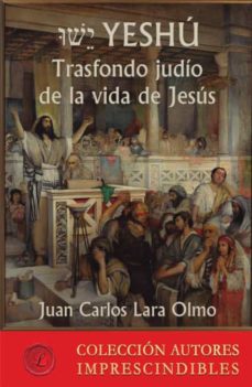 Portada de YESHU TRASFONDO JUDIO DE LA VIDA DE JESUS