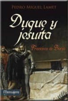 Portada de DUQUE Y JESUITA, FCO. DE BORJA